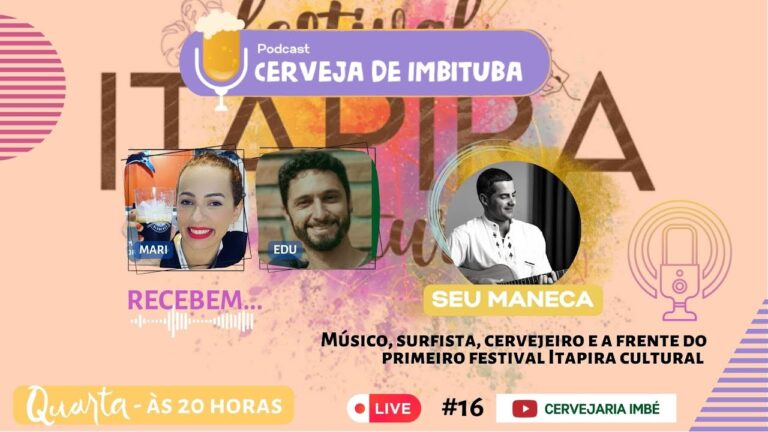 Seu Maneca - Podcast Cerveja de Imbituba #016